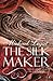 The Silk Maker