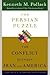 Persian Puzzle: Deciphering the Twenty-Five-Year Conflict Between the United States and Iran