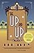 Up and Up, The: A Novel