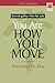 You Are How You Move: Experiential Chi Kung