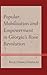 Popular Mobilization and Empowerment in Georgia's Rose Revolution