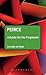 Peirce: A Guide for the Perplexed