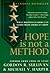 Hope Is Not a Method