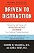 Driven to Distraction: Recognizing and Coping with Attention Deficit Disorder