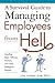Survival Guide to Managing Employees from Hell: Handling Idiots, Whiners, Slackers and Other Workplace Demons