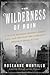 The Wilderness of Ruin: A T...