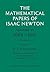 The Mathematical Papers of Isaac Newton: Volume 6