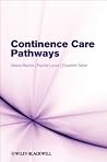 Continence Care Pathways Continence Care Pathways