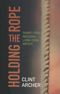 Holding the Rope: Short Term Missions, Long-term Impact