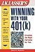 J.K. Lasser's Winning with Your 401 by Grace W. Weinstein