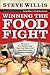 Winning the Food Fight: Victory in the Physical and Spiritual Battle for Good Food and a Healthy Lifestyle