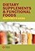 Dietary Supplements and Functional Foods