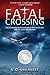 Fatal Crossing: The Mysteri...