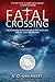 Fatal Crossing: The Mysterious Disapperance of NWA Flight 2501 and the Quest for Answers