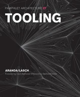 Tooling. Pamphlet Architecture, Volume 27.