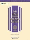 Easy Songs for the Beginning Soprano: With companion recorded piano accompaniments (Easy Songs for Beginning Singers)