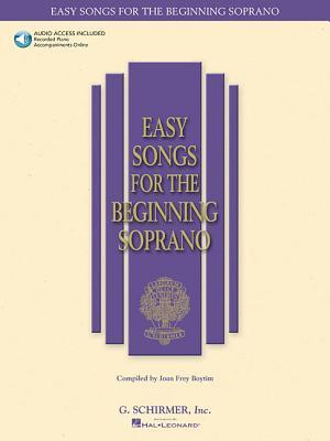 Easy Songs for the Beginning Soprano: With companion recorded piano accompaniments (Easy Songs for Beginning Singers)