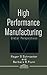 High Performance Manufacturing