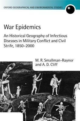 War Epidemics: An Historical Geography of Infectious Diseases in Military Conflict and Civil Strife, 1850-2000 (ebook)