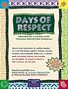 Days of Respect: Organizing a School-Wide Violence Prevention Program Days of Respect: Organizing a School-Wide Violence Prevention Program
