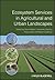 Ecosystem Services in Agricultural and Urban Landscapes