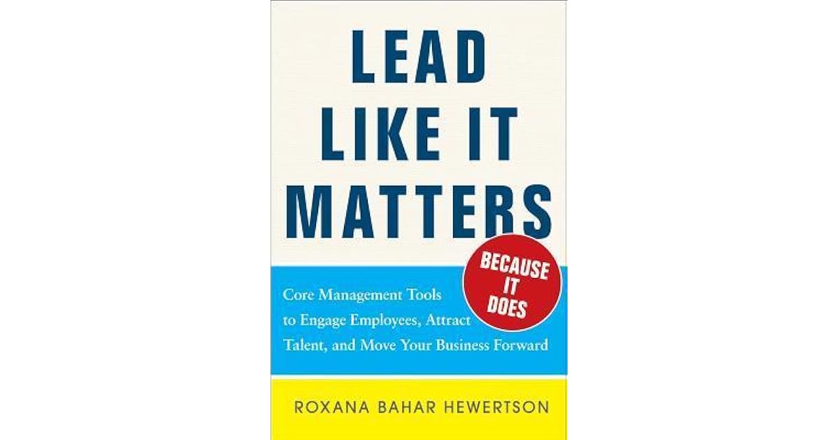 Lead Like It Matters... Because It Does Core Leadership Tools That