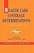 Health Care Coverage Determinations: An International Comparative Study
