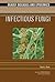 Infectious Fungi. Deadly Disease and Epidemics.