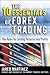 10 Essentials of Forex Trading: The Rules for Turning Trading Patterns Into Profit