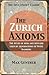 The Zurich Axioms by Max Gunther The Zurich Axioms by Max Gunther