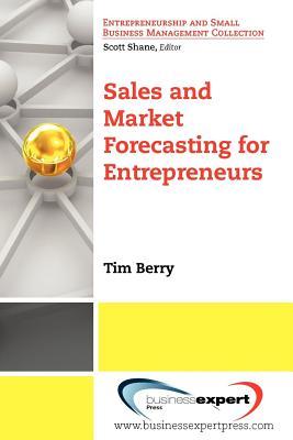 Sales and Market Forecasting for Entrepreneurs