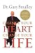 Change Your Heart, Change Your Life by Gary Smalley Change Your Heart, Change Your Life by Gary Smalley