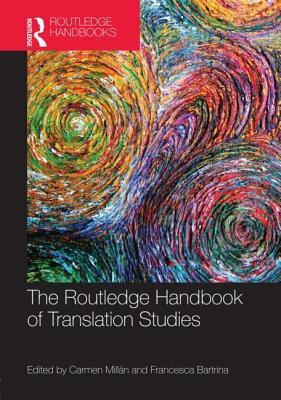 The Routledge Handbook of Translation Studies (Routledge Handbooks in Applied Linguistics)