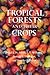 Tropical Forests and Their Crops