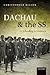 Dachau and the SS by Christopher  Dillon
