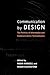 Communication by Design: The Politics of Information and Communication Technologies