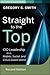 Straight to the Top by Gregory S. Smith