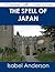 The Spell of Japan - The Or...