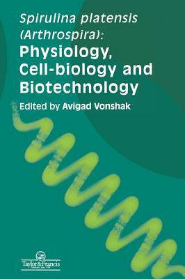 Spirulina Platensis (Arthrospira): Physiology, Cell-Biology and Biotechnology