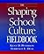 The Shaping School Culture ...
