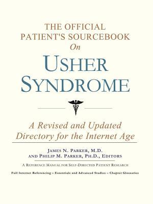 The Official Patient's Sourcebook on Usher Syndrome