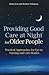 Providing Good Care at Night for Older People: Practical Approaches for Use in Nursing and Care Homes