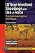 Officer-Involved Shootings and Use of Force: Practical Investigative Techniques. Practical Aspects of Criminal and Forensic Investigations, Volume 45.