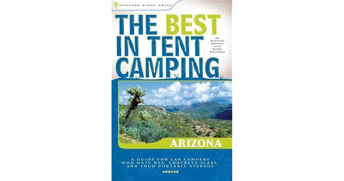 Best in Tent Camping Arizona, The Arizona by Kirstin Olmon