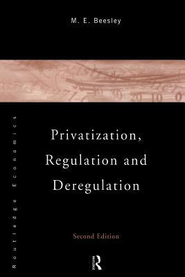 Privatization, Regulation and Deregulation