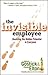 Invisible Employee: Realizing the Hidden Potential in Everyone