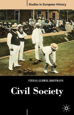 Civil Society: 1750 1914. Studies in European History.