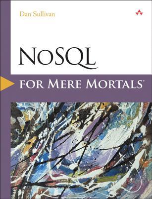 NoSQL for Mere Mortals (Paperback)