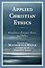 Applied Christian Ethics by Matthew Lon Weaver
