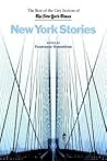 New York Stories: The Best of the City Section of the New York Times
